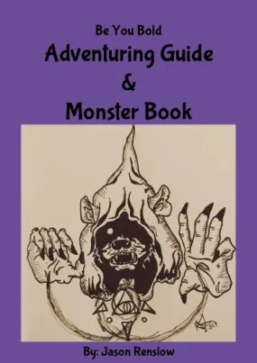 Be You Bold: Adventuring Guide & Monster Book